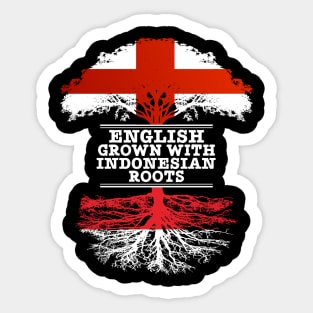 English Grown With Indonesian Roots - Gift for Indonesian With Roots From Indonesia Sticker